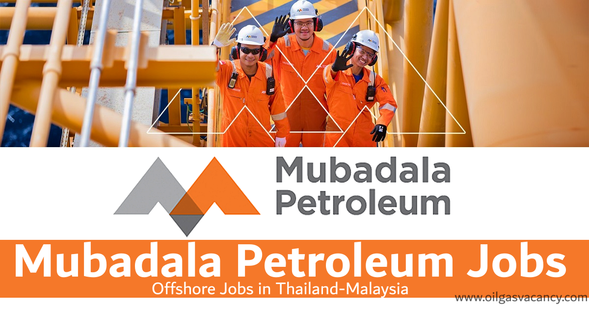 Mubadala Petroleum Jobs 2022 | Urgent Offshore Jobs In Malaysia