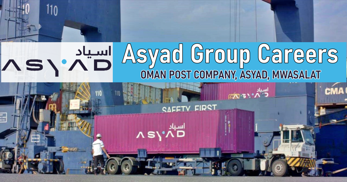 Asyad Group Careers 2024 Jobs In Oman