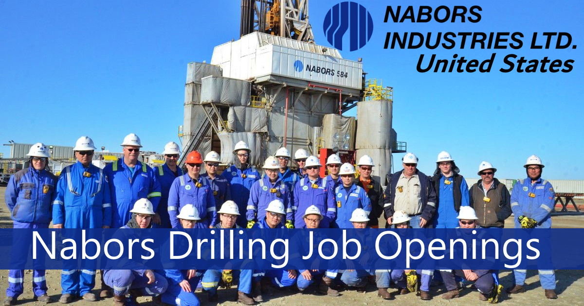 Nabors Drilling Job Vacancies 2023 | Nabors Rig Jobs