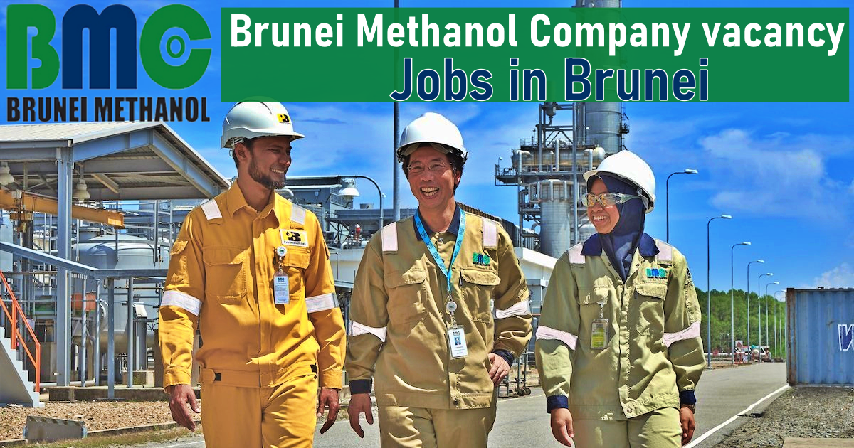 Brunei Methanol Company Vacancy 2024 | BMC Brunei Career